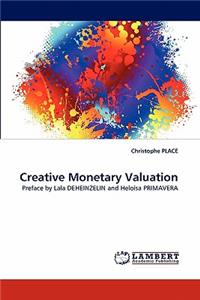Creative Monetary Valuation