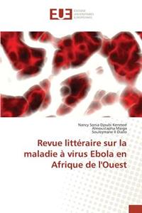 Revue Littéraire Sur La Maladie À Virus Ebola En Afrique de l'Ouest