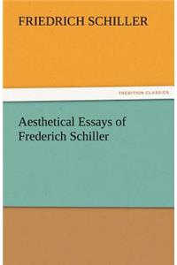 Aesthetical Essays of Frederich Schiller
