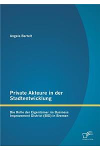 Private Akteure in der Stadtentwicklung