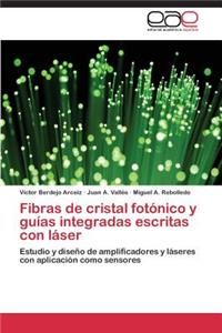 Fibras de Cristal Fotonico y Guias Integradas Escritas Con Laser