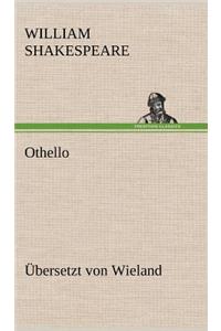 Othello (Ubersetzt Von Wieland)