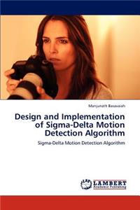 Design and Implementation of SIGMA-Delta Motion Detection Algorithm
