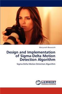 Design and Implementation of SIGMA-Delta Motion Detection Algorithm