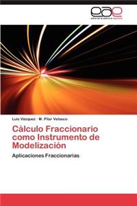 Calculo Fraccionario Como Instrumento de Modelizacion