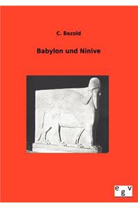 Babylon und Ninive