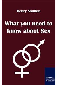 What you need to know about Sex