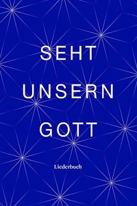 Seht unsern Gott (Liederbuch)