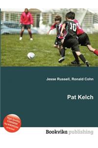Pat Kelch