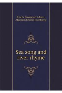 Sea Song and River Rhyme