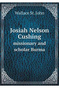 Josiah Nelson Cushing missionary and scholar Burma