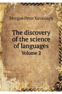 The Discovery of the Science of Languages Volume 2