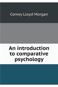 An Introduction to Comparative Psychology