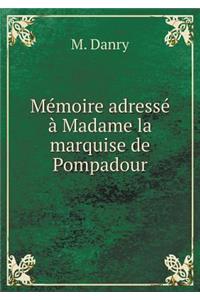 Mémoire adressé à Madame la marquise de Pompadour