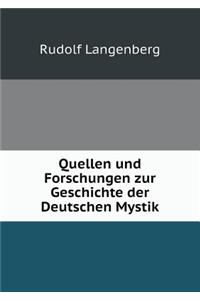 Quellen und Forschungen zur Geschichte der Deutschen Mystik