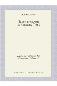 Law and Custom in the Caucasus. Volume 2