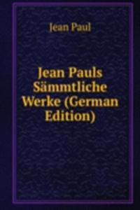 Jean Pauls Sammtliche Werke (German Edition)