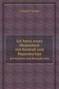 Ich fahre einen Moskwitsch