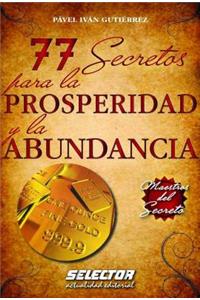 77 Secretos Para La Prosperidad Y La Abundancia