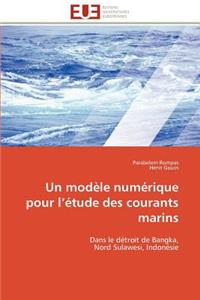 Un Modèle Numérique Pour L Étude Des Courants Marins