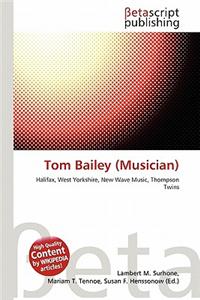 Tom Bailey (Musician)