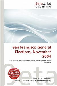 San Francisco General Elections, November 2004