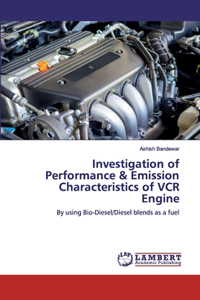 Investigation of Performance & Emission Characteristics of VCR Engine