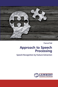Approach to Speech Processing