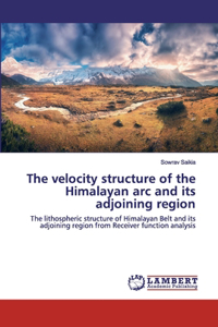 velocity structure of the Himalayan arc and its adjoining region