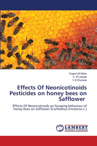 Effects Of Neonicotinoids Pesticides on honey bees on Safflower