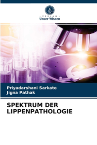 Spektrum Der Lippenpathologie