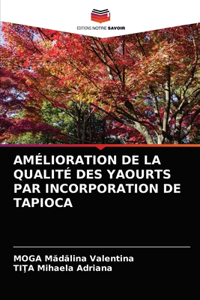 Amélioration de la Qualité Des Yaourts Par Incorporation de Tapioca