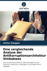 Eine vergleichende Analyse der Antikorruptionsarchitektur Simbabwes