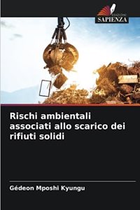 Rischi ambientali associati allo scarico dei rifiuti solidi