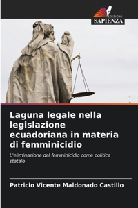 Laguna legale nella legislazione ecuadoriana in materia di femminicidio