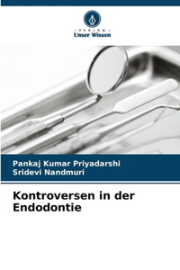 Kontroversen in der Endodontie