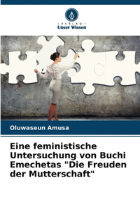 Eine feministische Untersuchung von Buchi Emechetas 
