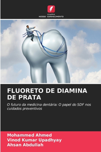 Fluoreto de Diamina de Prata