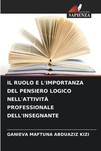 Il Ruolo E l'Importanza del Pensiero Logico Nell'attività Professionale Dell'insegnante
