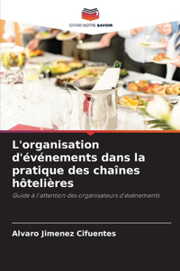 L'organisation d'événements dans la pratique des chaînes hôtelières