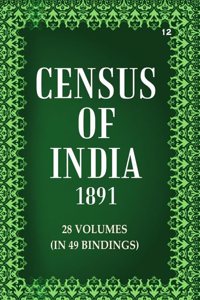 Census Of India 1891: Bombay and Its Feudatories - Report Volume Book 12 Vol. VII, Pt. 1 [Hardcover]