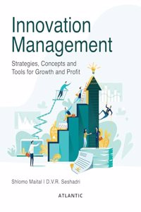 Innovation Management: Strategies, Concepts and Tools for Growth and Profit