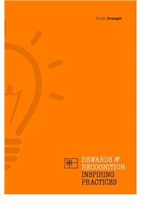 Reward & Recognition Inspiring Practices (101 Smart Ideas Series)