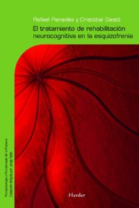 El tratamiento de rehabilitacion neurocognitiva en la esquizofrenia