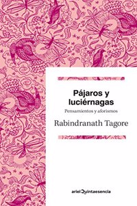 Pajaros y luciernagas: Pensamientos y aforismos