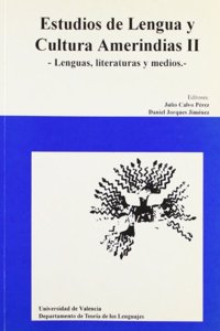 Estudios de lengua y cultura amerindias II. Lenguas, literaturas y medios