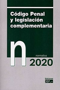 Codigo penal y legislacion complementaria. Normativa 2020