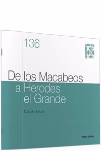 De los Macabeos a Herodes el Grande: Cuaderno Biblico 136