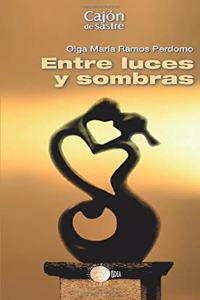 Entre Luces y Sombras