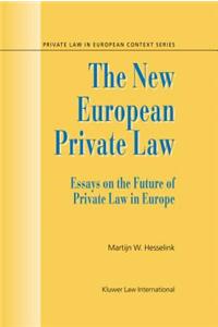 New European Private Law, Essays on the Future of Private Law